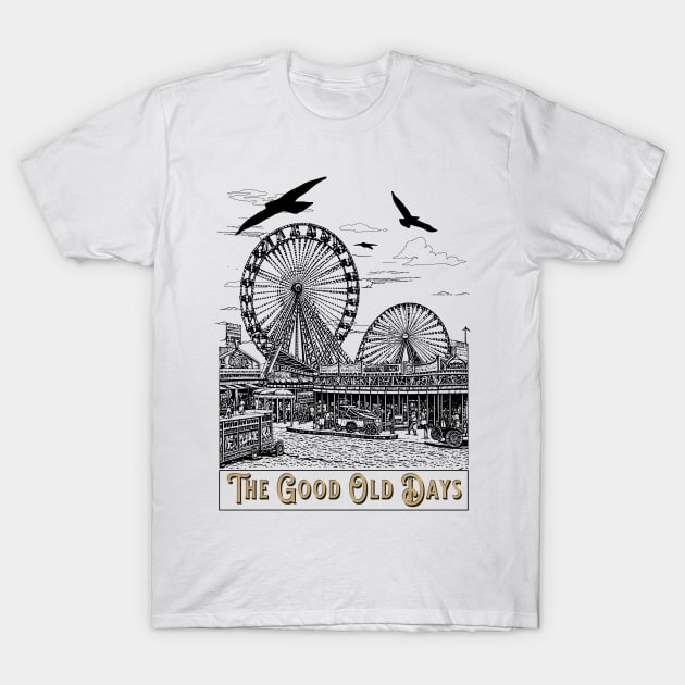 The Good Old Days T-Shirt by Richardramirez82